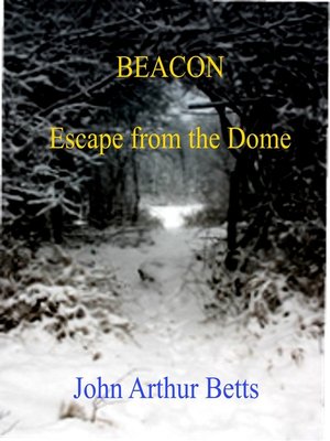 cover image of Beacon, Escape from the Dome